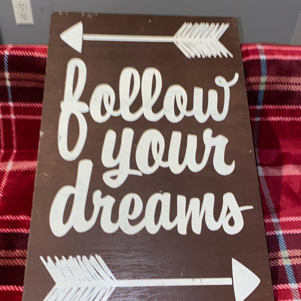 Follow your dreams wood sign